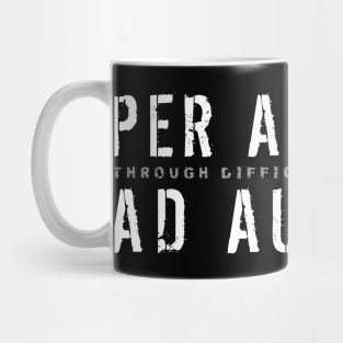 Latin Quote: Per Angusta Ad Augusta (through difficulties to honors) Mug